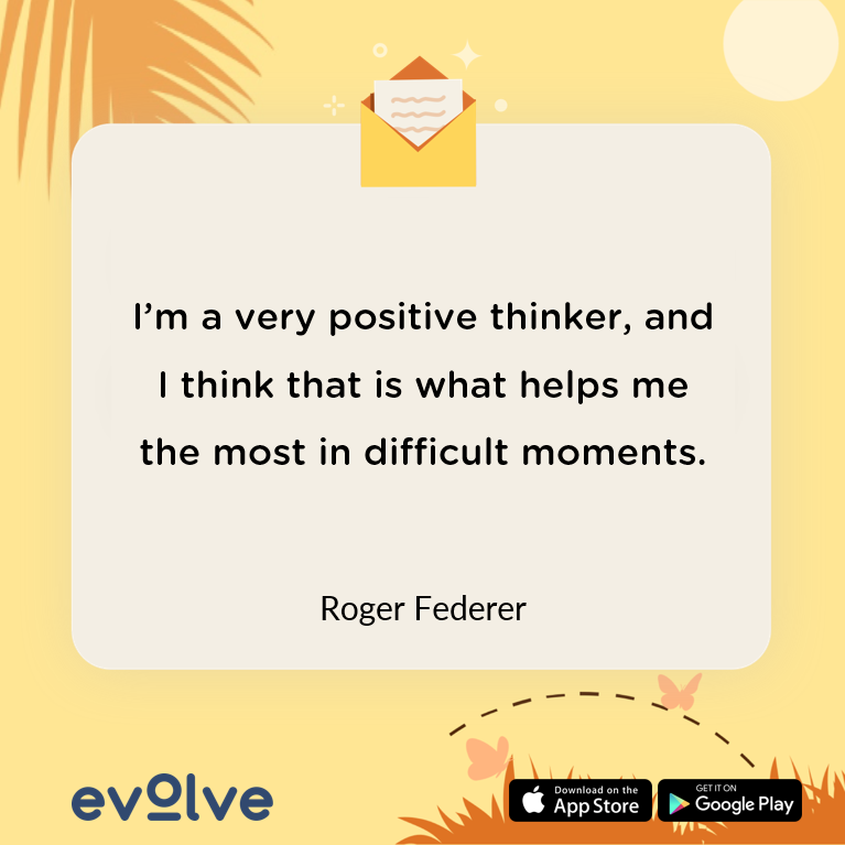 A quote on positivity by Roger Federer