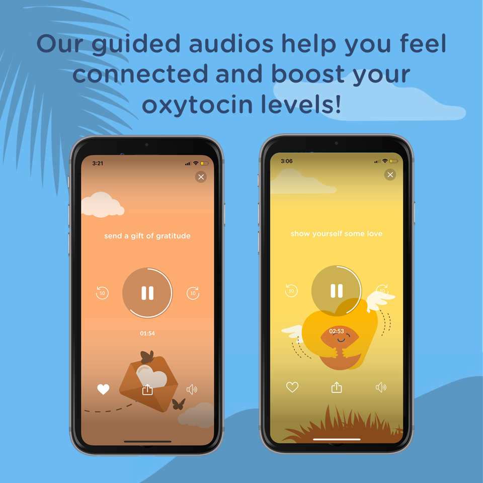 Increase oxytocin levels with our guided audios!