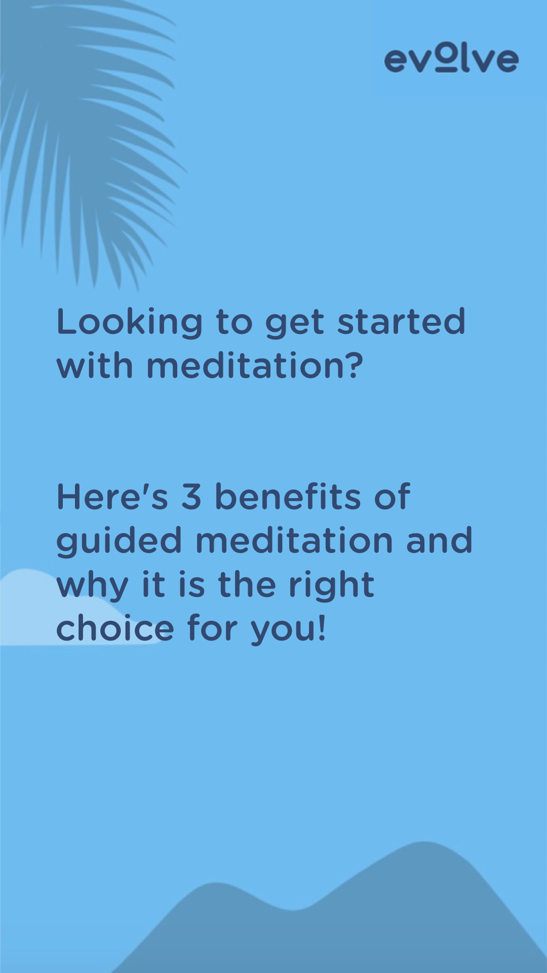 The Benefits Of Guided Meditation | Evolve