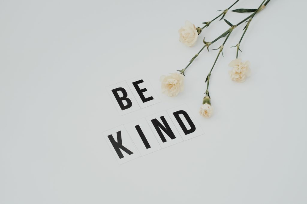 Be kind and soft 